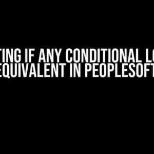 Replicating IF ANY Conditional Logic or a SUMIF Equivalent in PeopleSoft Query