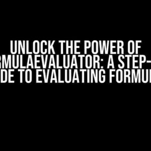 Unlock the Power of XSSFFormulaEvaluator: A Step-by-Step Guide to Evaluating Formulas